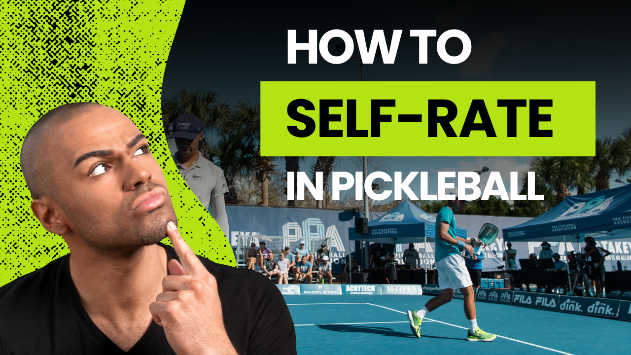 Rating Yourself in Pickleball, Made Easy