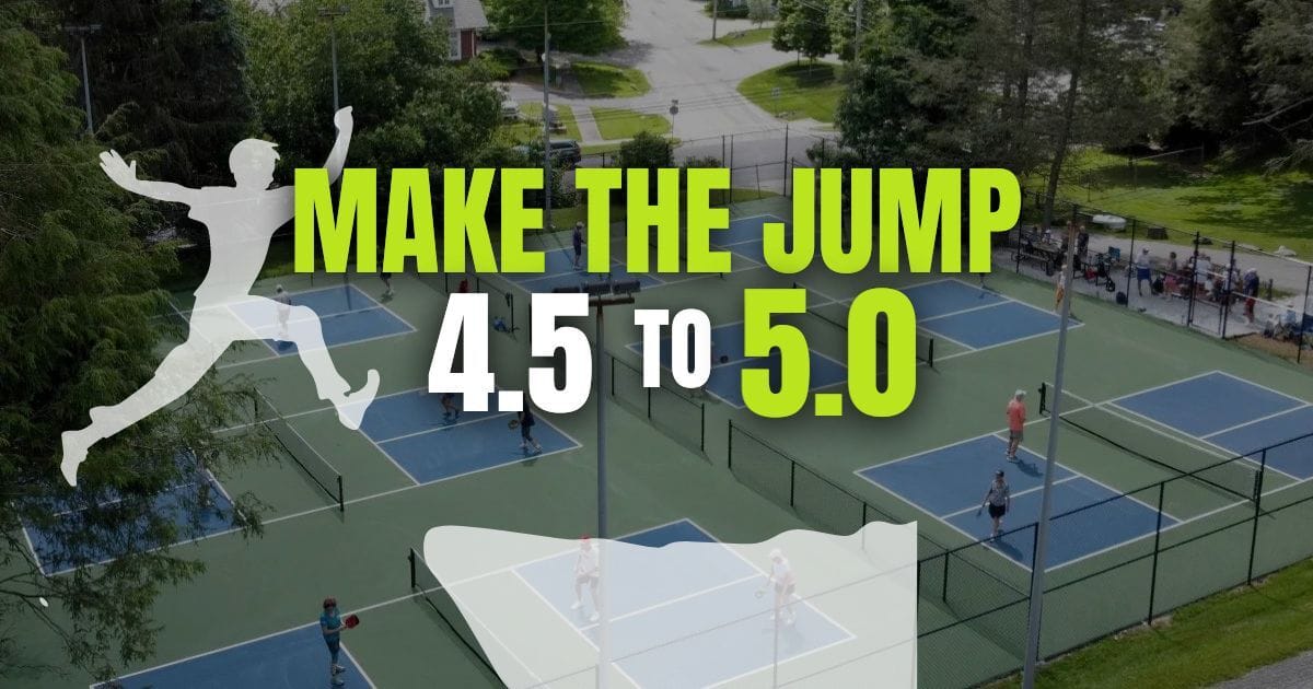 Three Keys to go from a 4.5 to 5.0 in Pickleball
