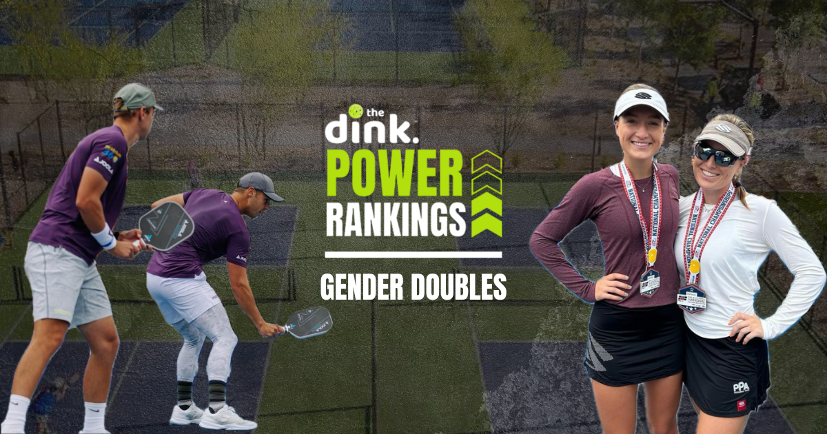 The Dink’s Top 10 Men’s and Women’s Doubles Pickleball Power Rankings