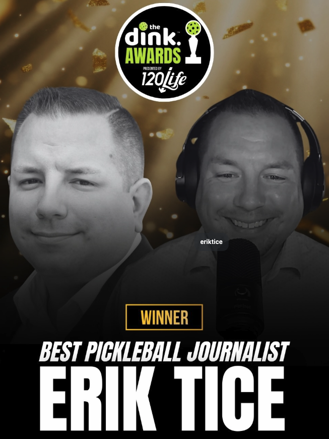 The 120/Life Dink Awards 2025 Winners — Media Categories, Erik Tice