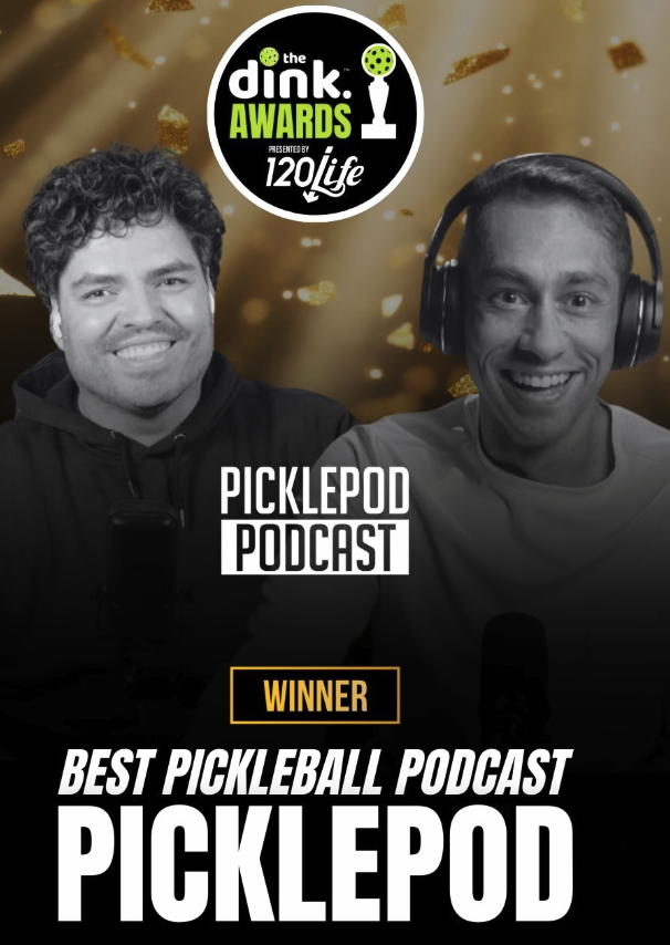 The 120/Life Dink Awards 2025 Winners — Media Categories, PicklePod