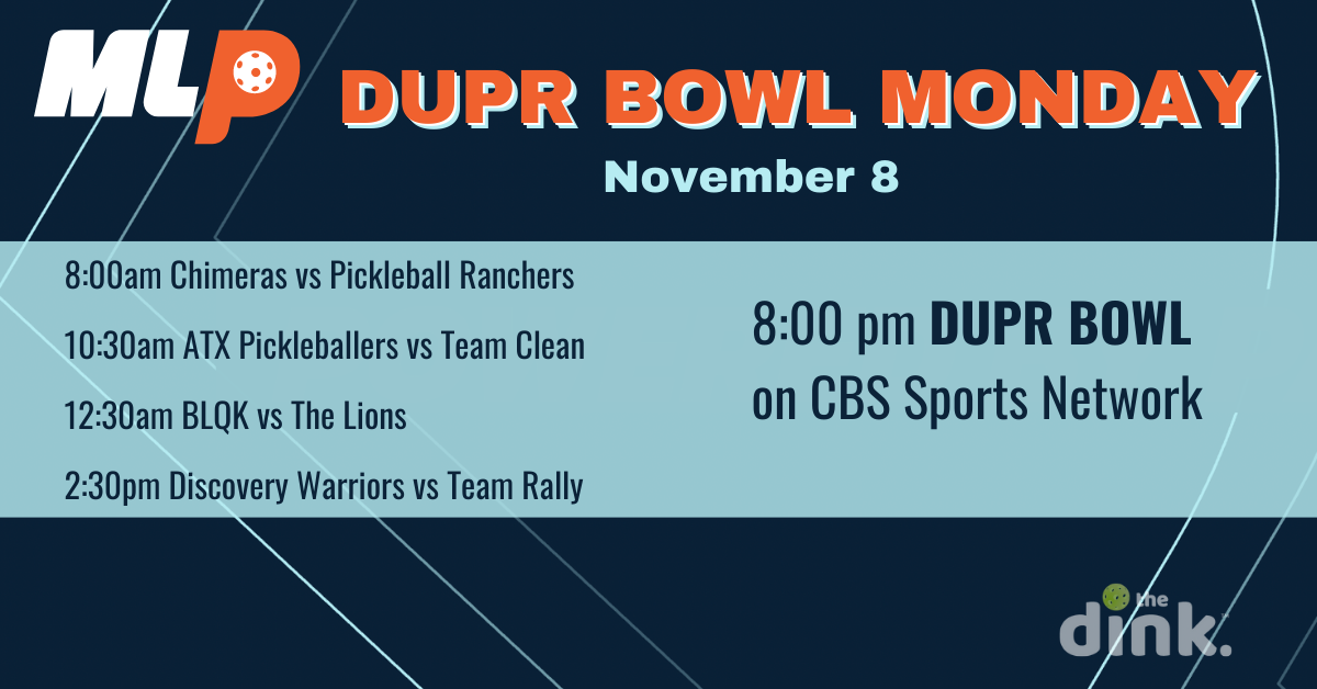 It’s DUPR Bowl Monday, the Conclusion to MLP!