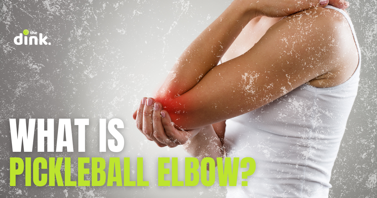 What is Pickleball Elbow?
