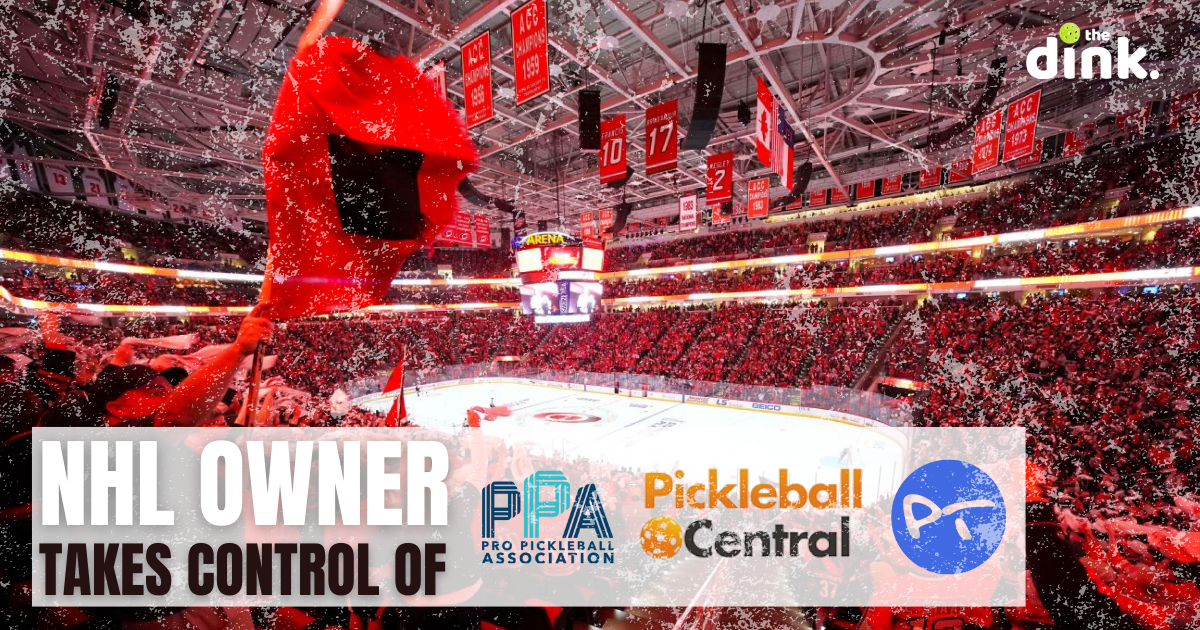NHL Owner Buys the PPA, Pickleball Central and pickleballtournaments.com