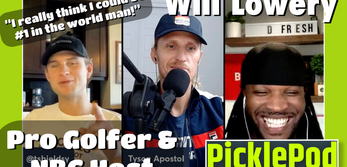 PicklePod 20: NBC Golf's Will Lowery Makes a Big Bet