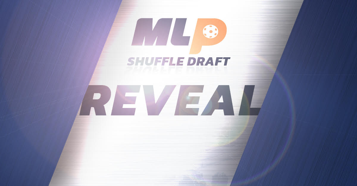 Major League Pickleball Shuffle Draft Picks