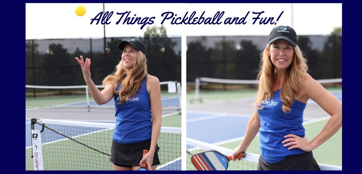 All Things Pickleball and Fun