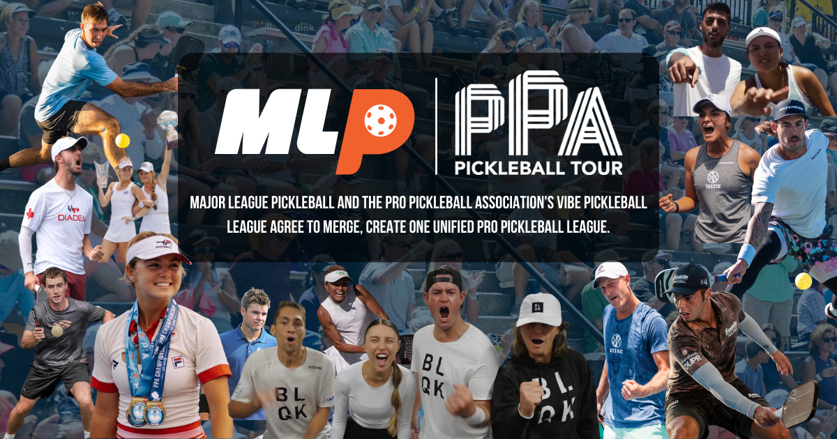 MLP & PPA's Vibe Agree to Merge, Create One Unified Pro Pickleball League