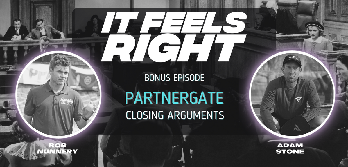 It Feels Right Bonus Ep: PartnerGate Closing Arguments