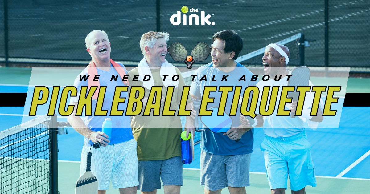 We Need to Talk About Pickleball Etiquette