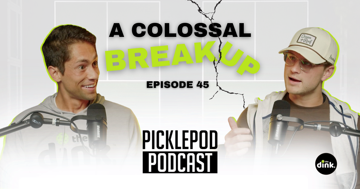 PicklePod Ep: 45 Pickleball Superteam Breaks Up