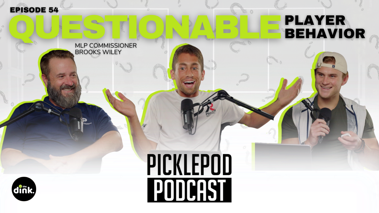 PicklePod Ep 54: On-court antics are a gift and a curse w/ Brooks Wiley