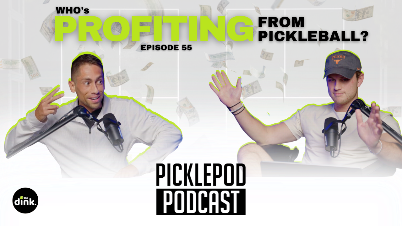 PicklePod Ep 55: The New Pickleball Gold Rush