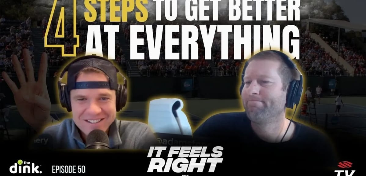 It Feels Right Ep 50: 4 tips to get better at everything