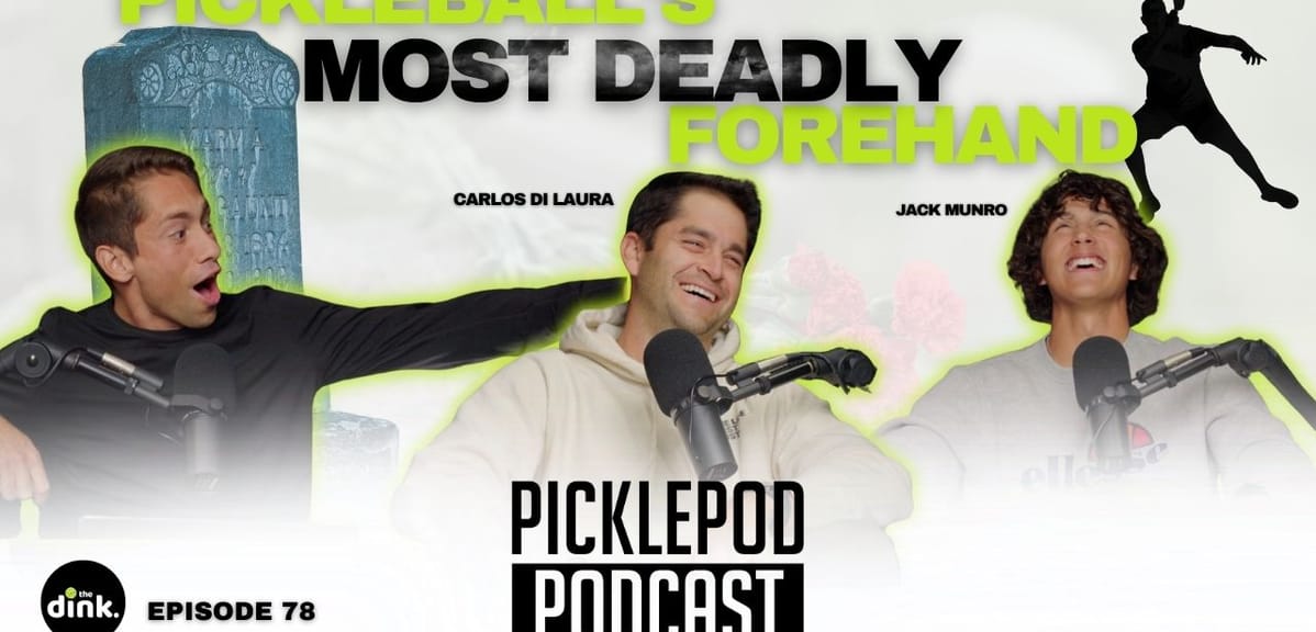 PicklePod Ep 78: Pickleball’s most deadly forehand w/ special guests