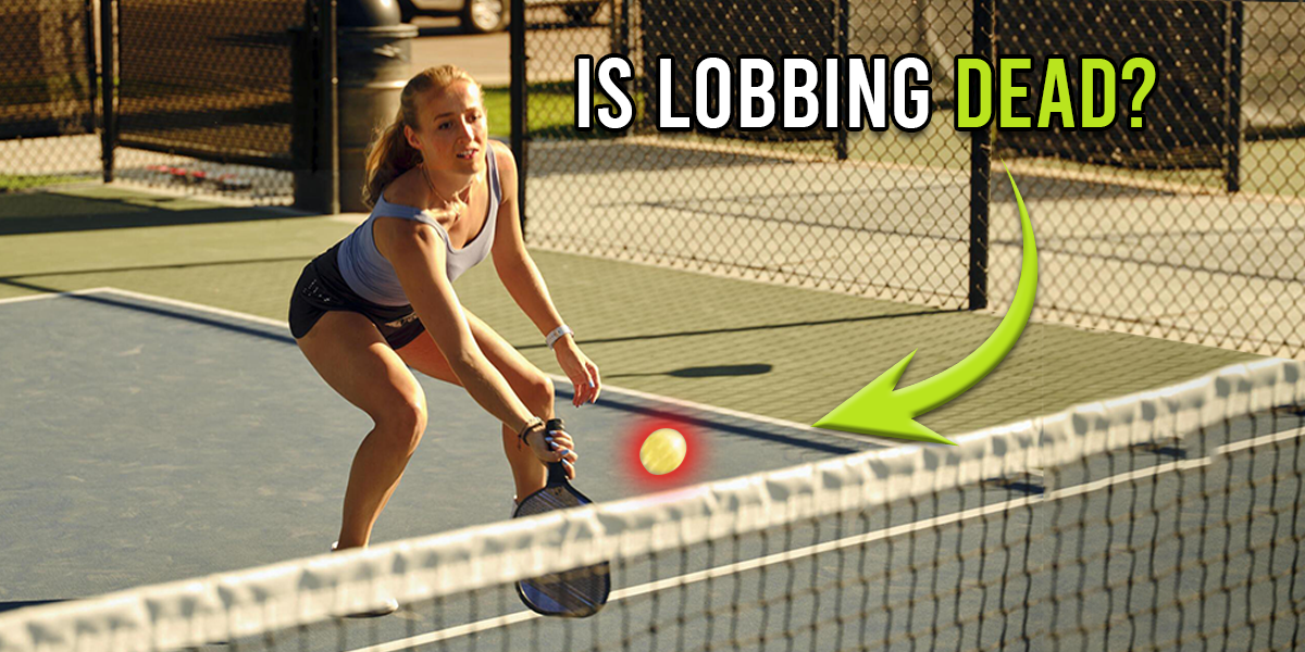 How to Hit the Perfect Pickleball Lob and When It's Simply Not Cool