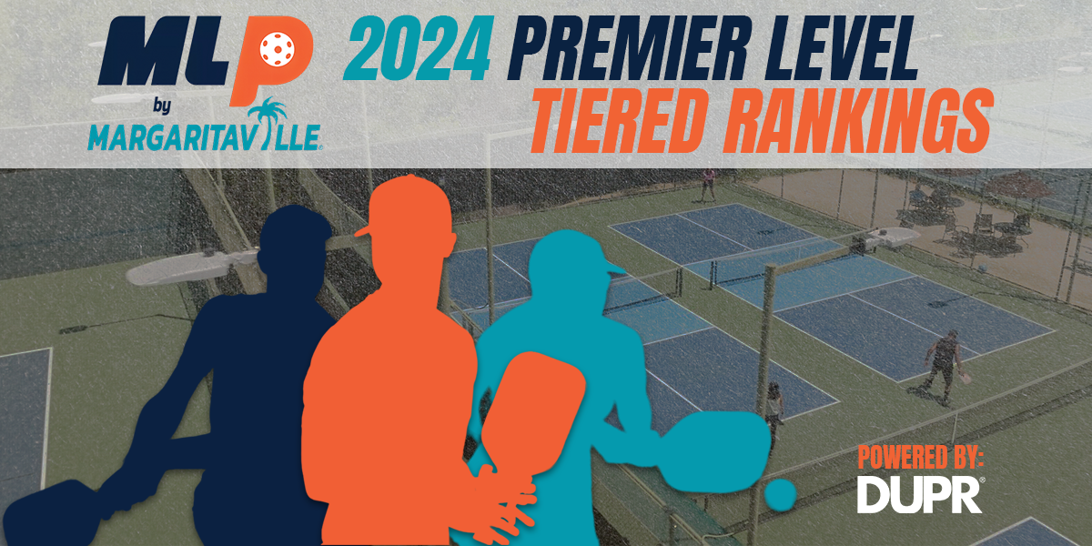 MLP 2024 Premier Level Tiered Rankings Powered by DUPR