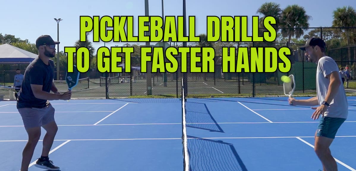 Easy Pickleball Drills to Get Faster Hands