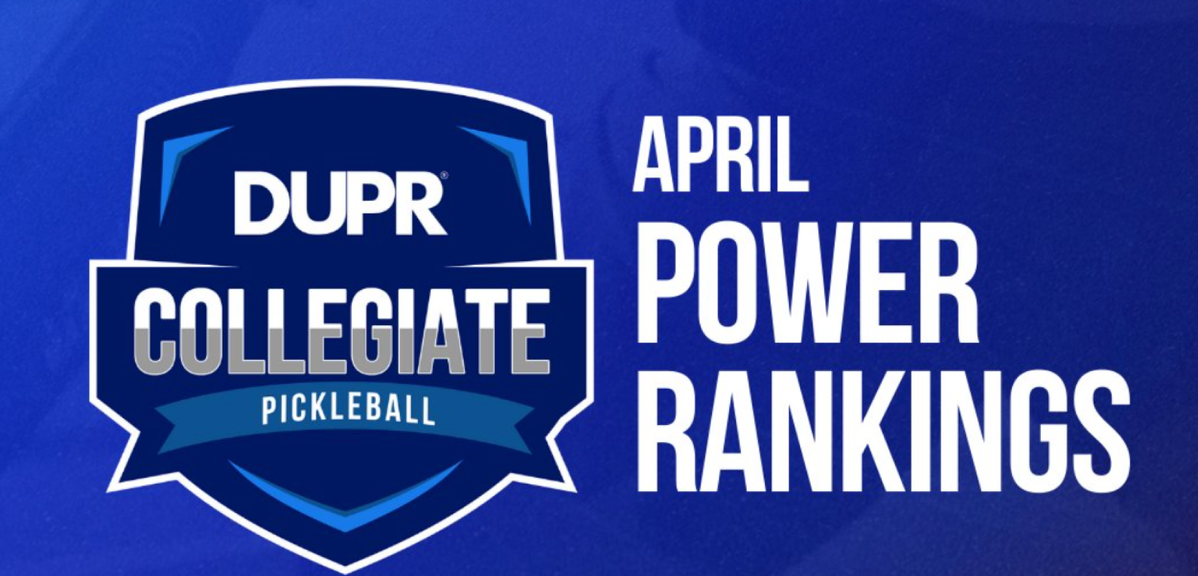 DUPR's April Collegiate Power Rankings Released