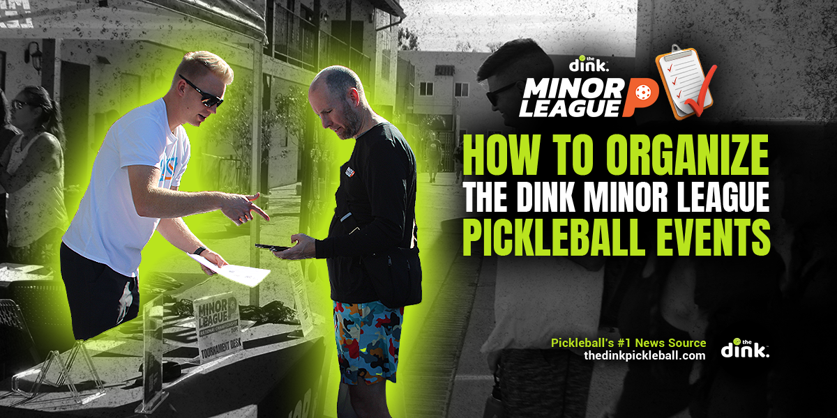 How to Organize Events with The Dink Minor League Pickleball