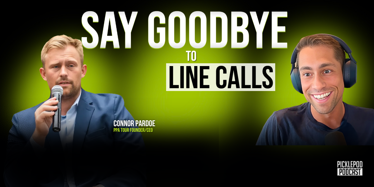 Exclusive: PPA CEO Connor Pardoe Says Automated Line Calls Are Coming to Pro Pickleball