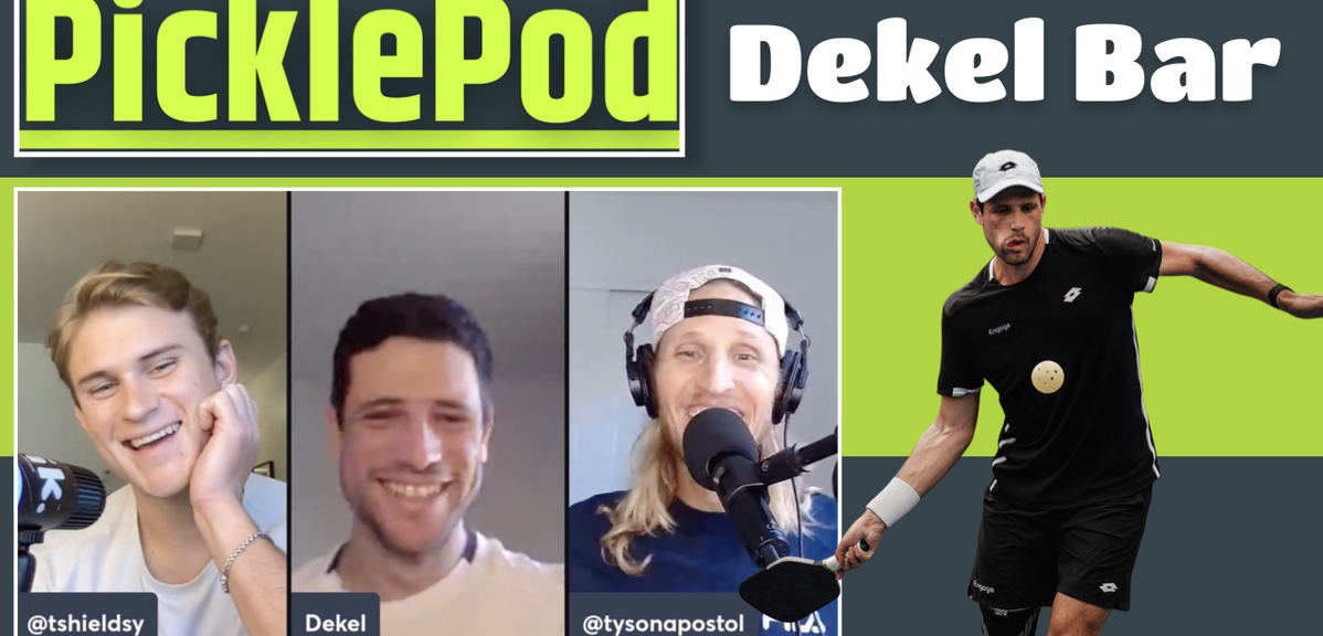 PicklePod 10: Dekel Bar’s Journey to Pickleball and Response to Lee Whitwell