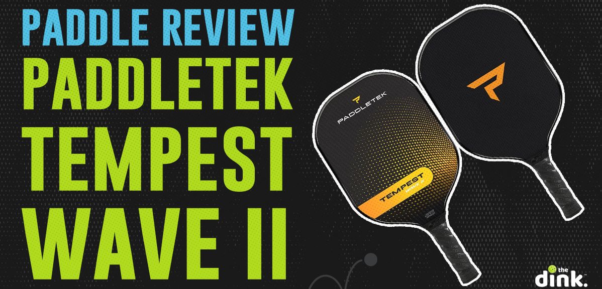 Paddle Review: Paddletek Tempest Wave II