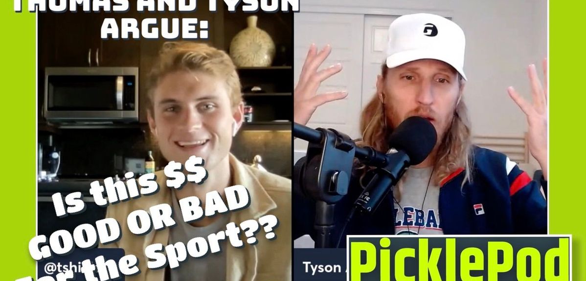 PicklePod 16: Is all this $$ Good or Bad for Pickleball?