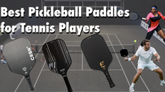 Best Pickleball Paddles for Tennis Players