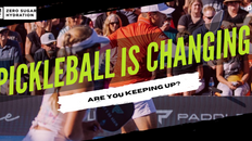 Pickleball is Changing, So Should Your Game