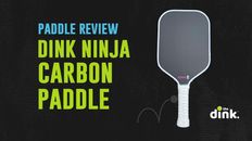 Elevating Your Pickleball Game to Ninja Levels: Dink Ninja Carbon Paddle Review