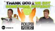 PicklePod Ep 76: These three things will change pickleball