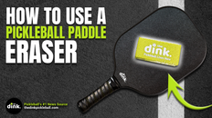 How (and Why) to Use a Pickleball Paddle Eraser