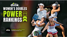 The Dink's Latest Top 20 Women’s Doubles Power Rankings