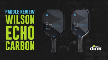 Paddle Review: Wilson Echo Carbon