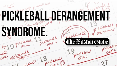 Pickleball Derangement Syndrome | Boston Globe