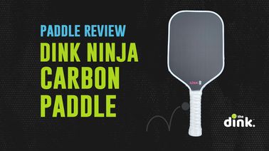 Elevating Your Pickleball Game to Ninja Levels: Dink Ninja Carbon Paddle Review