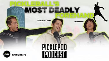 PicklePod Ep 78: Pickleball’s most deadly forehand w/ special guests