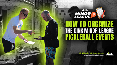 How to Organize Events with The Dink Minor League Pickleball