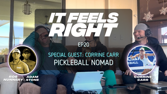 It Feels Right Ep 20: Pickleball Nomad w/ Corrine Carr