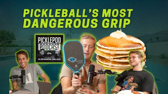 Pickleball's Most Dangerous Grip: The Riley Newman Pancake