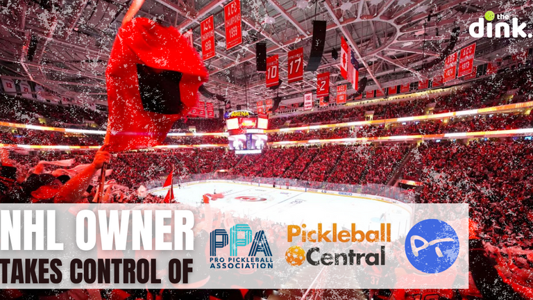 NHL Owner Buys the PPA, Pickleball Central and pickleballtournaments.com