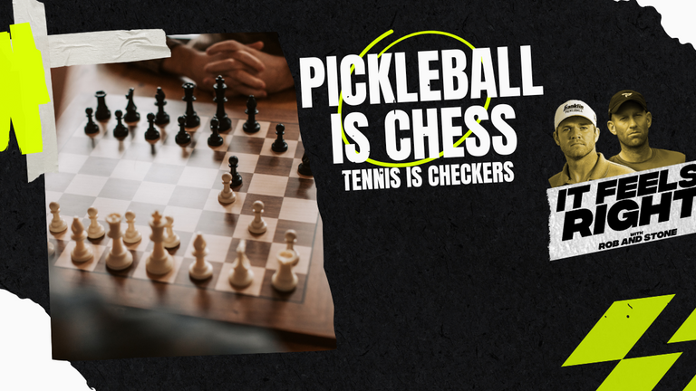 It Feels Right Ep 7: Pickleball is Chess, Tennis is Checkers