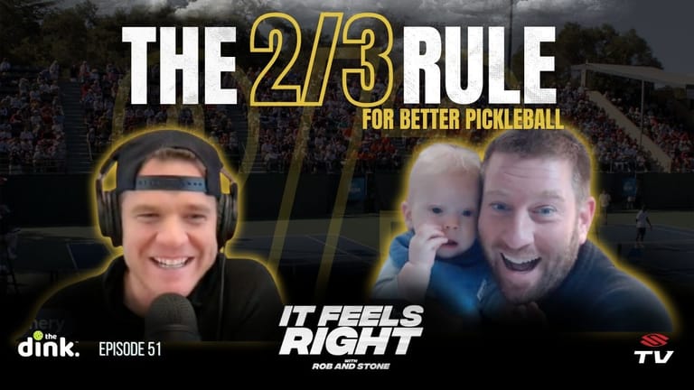 It Feels Right Ep 51: The 2/3 rule for better pickleball