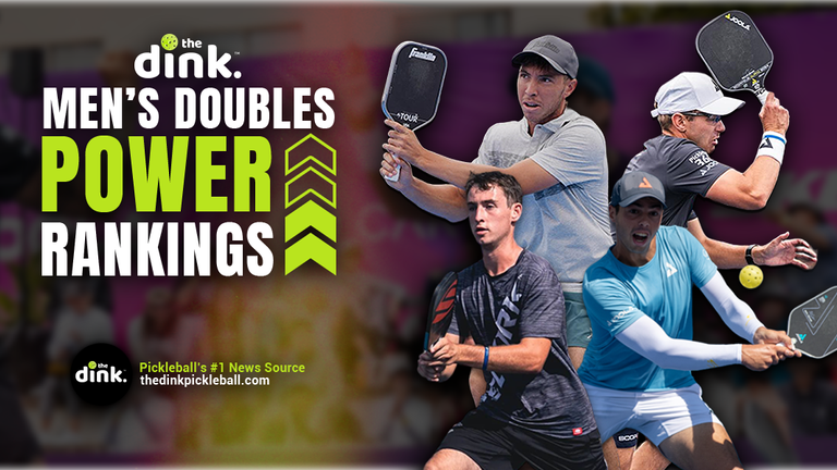 The Dink's Latest Top 20 Men’s Doubles Power Rankings